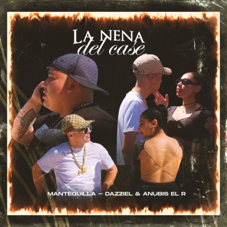 La Nena del Case ft. Anubis el R & dazziel | Boomplay Music