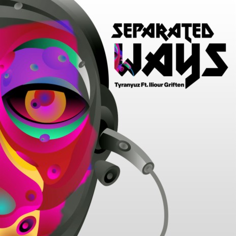 Separated Ways ft. Iliour Griften | Boomplay Music