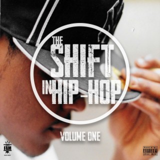 The Shift In Hip-Hop, Vol. 1