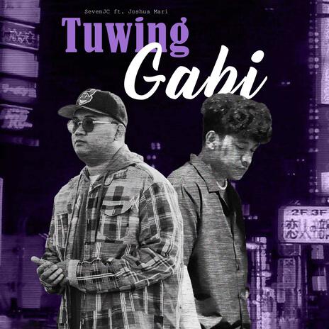 Tuwing Gabi ft. SevenJC & Joshua Mari | Boomplay Music