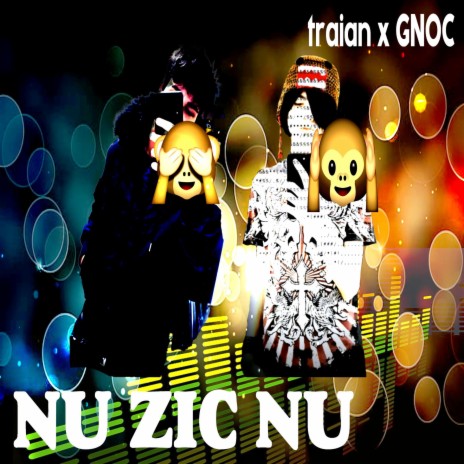 nu zic nu ft. GNOC | Boomplay Music