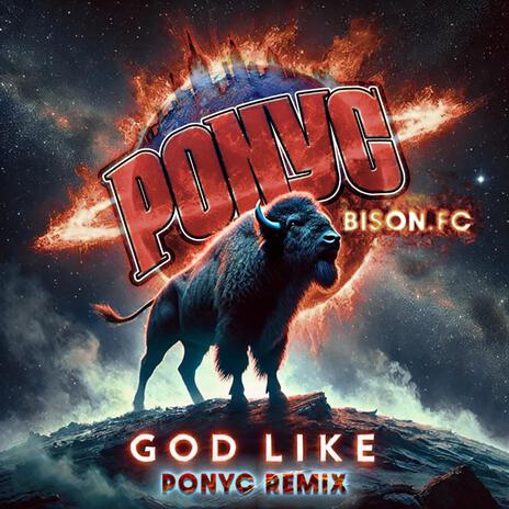 GOD LIKE (PONYC REMIX) ft. Showrocka, Royalty, Din Cooks, Daphya & R.Cineus | Boomplay Music