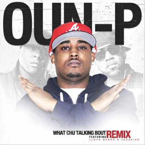 What Chu Talkin Bout (Remix) [Dirty] (feat. Lloyd Banks & Jadakiss) | Boomplay Music