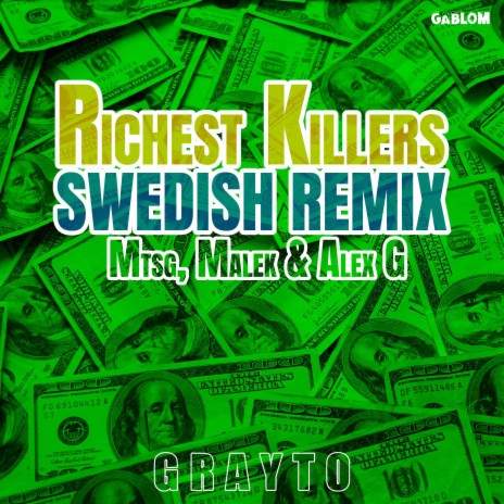 Richest Killers (Swedish Remix) ft. Malek, Alex G, grayto & Gablom | Boomplay Music