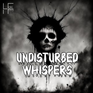 Undisturbed Whispers