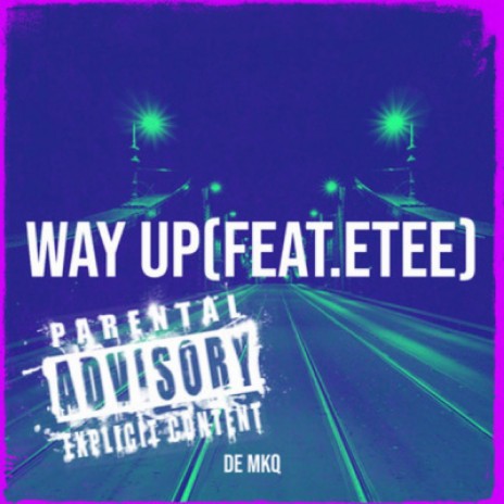 Way up ft. Etee | Boomplay Music