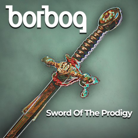 Sword Of The Prodigy | Boomplay Music