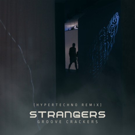 Strangers (Hypertechno Remix) | Boomplay Music