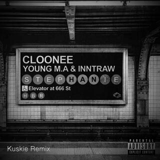 Cloonee, Young M.A & InntRaw (Stephanie (Kuskie Remix)