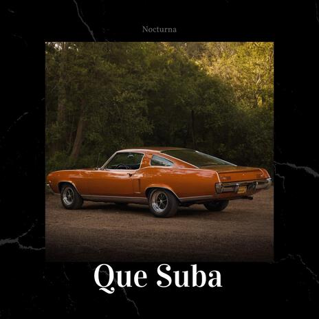 Que Suba | Boomplay Music