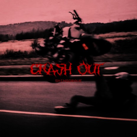 CRASH OUT | Boomplay Music