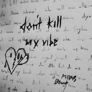 don't kill my vibe