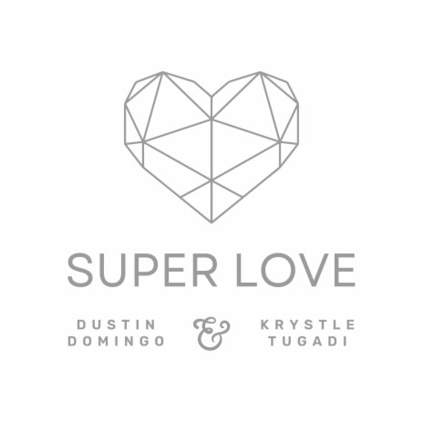 Super Love (Super Love) ft. Krystle Tugadi | Boomplay Music