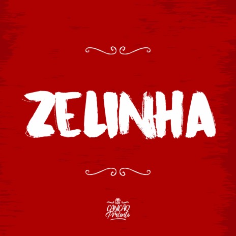 Zelinha | Boomplay Music