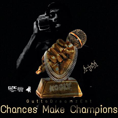 Chances Make Champion | Boomplay Music