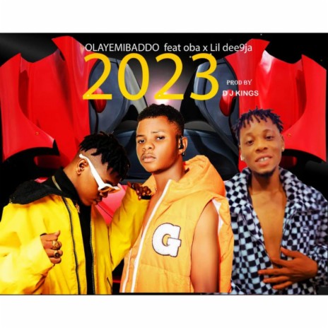 2023 ft. Lildee9ja & OBA | Boomplay Music