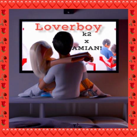 Loverboy ft. AMIAN! | Boomplay Music