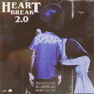 Heart Break 2.0 Volume II