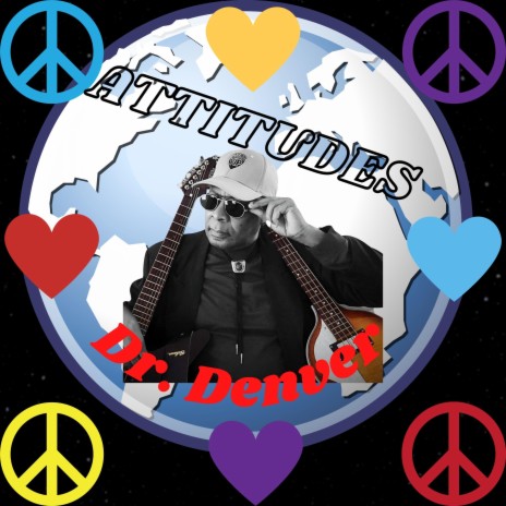 ATTITUDES (PEACE, LOVE, AND BROTHERHOOD) | Boomplay Music