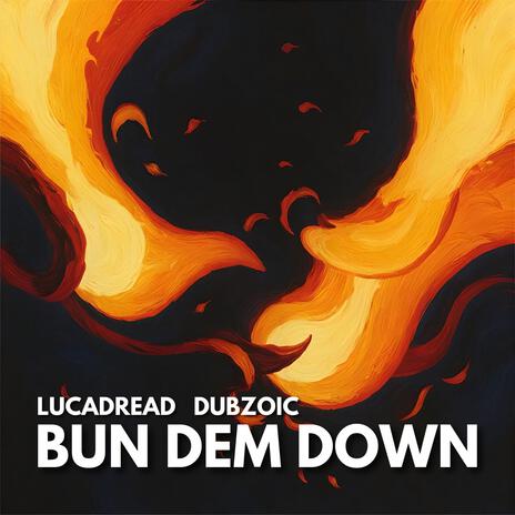 Bun Dem Down ft. Lucadread | Boomplay Music