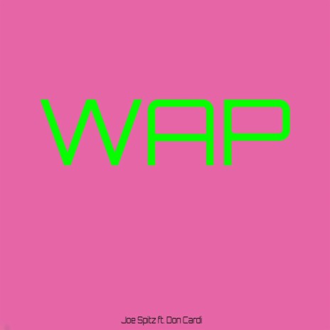 Wap ft. Don Cardi | Boomplay Music