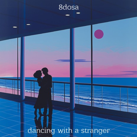 Dancing With A Stranger | Boomplay Music