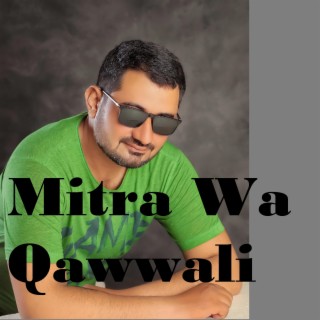Mitra Wa Qawwali