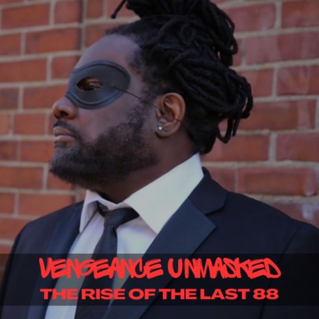 Vengeance Unmasked: Rise of the Last 88 (Wheeler del Torro & Ikebukuro Remix)