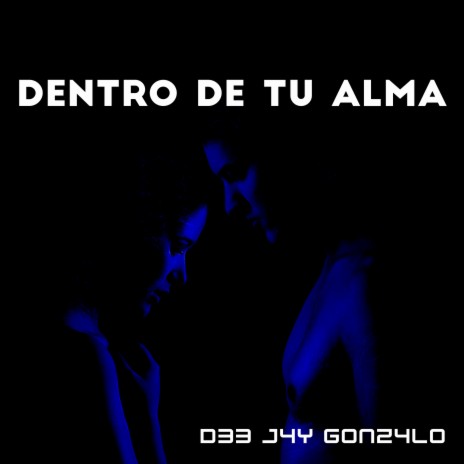 Dentro De Tu Alma | Boomplay Music