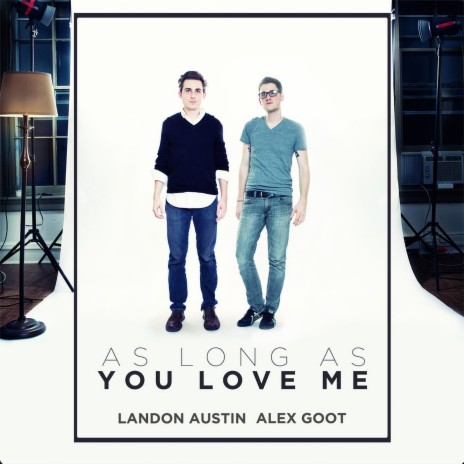 As Long As You Love Me ft. Landon Austin | Boomplay Music