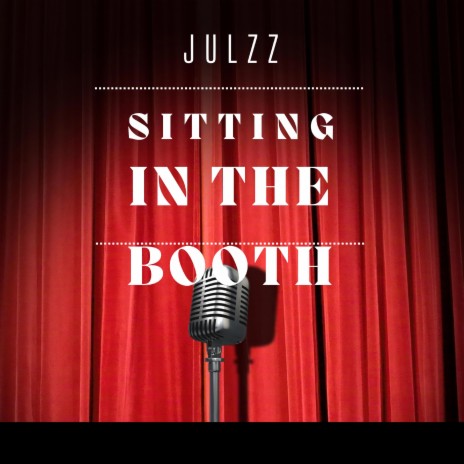 JulzZ_Standing in the Booth