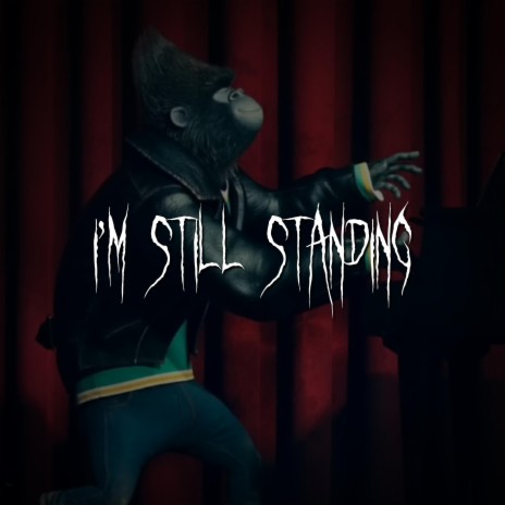 i'm still standing | Boomplay Music