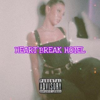 HEART BREAK HOTEL