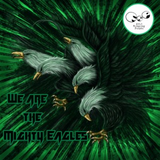 We Are The Mighty Eagles