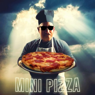 Mini Pizza lyrics | Boomplay Music