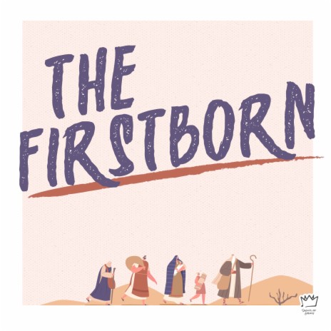 The Firstborn | Boomplay Music