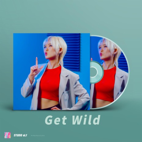 Get Wild | Boomplay Music