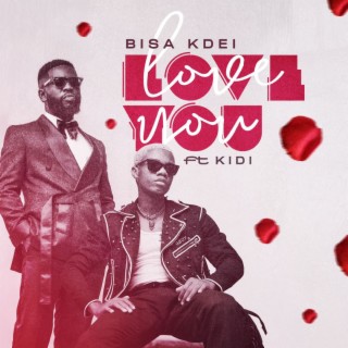 Love You ft. Kidi lyrics | Boomplay Music