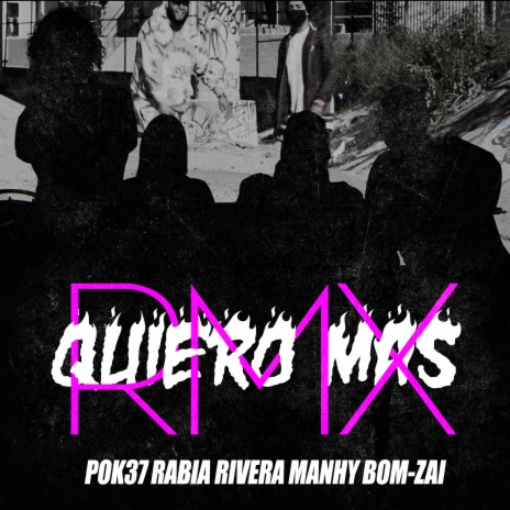 Quiero Mas (Remix) ft. Rabia Rivera & Manhy | Boomplay Music