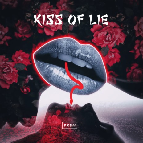 Kiss of lie | Boomplay Music