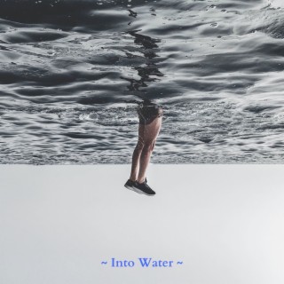 Into Water