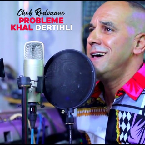 Probleme Khal Dertihli | Boomplay Music