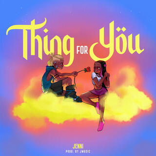 Thing For You