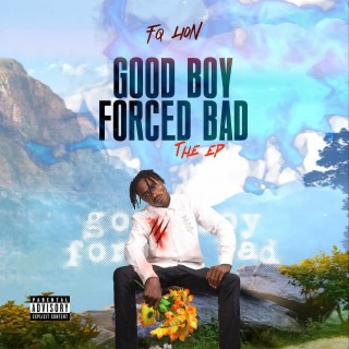 Good Boy Forced Bad (EP)