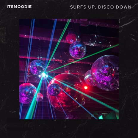 Surfs Up, Disco Down | Boomplay Music