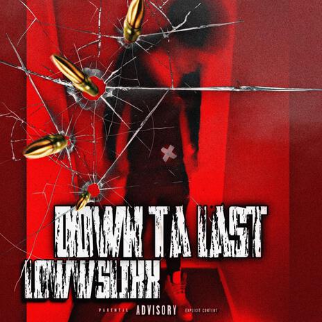 Down Ta Last | Boomplay Music