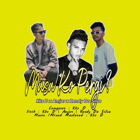 Masa Ko Pergi..? ((feat. Amjor & Rendy Da Silva)) | Boomplay Music