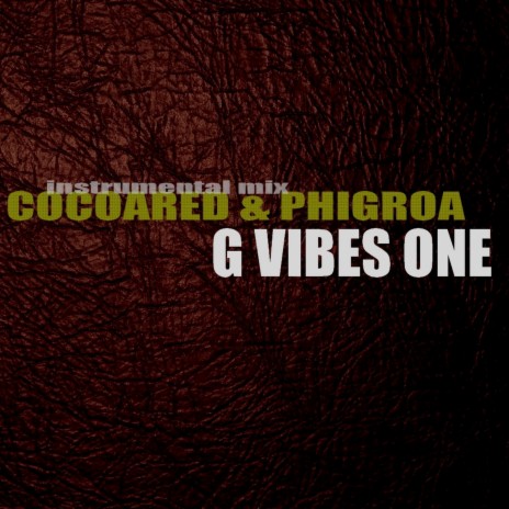 G Vibes One (feat. Phigroa) | Boomplay Music