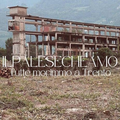 Tutte morimmo a Trento | Boomplay Music