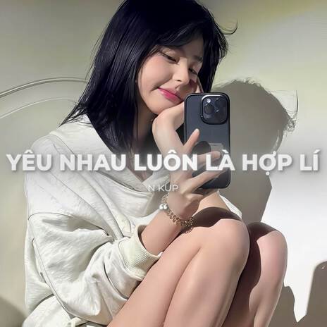 BEAT Yêu Nhau Luôn Là Hợp Lí (Lofi) | Boomplay Music